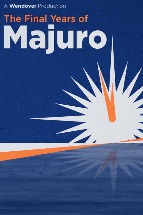 Poster for The Final Years of Majuro