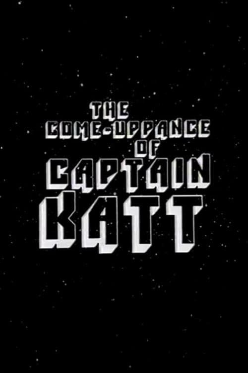 Постер до фільму «The Come-Uppance of Captain Katt»