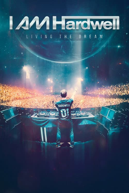Постер до фільму «I Am Hardwell: Living the Dream»