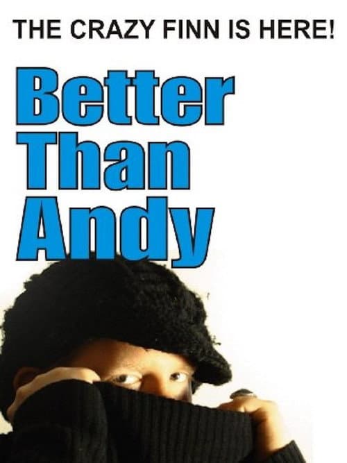 Poster for Better Than Andy - The Crazy Finn is Here