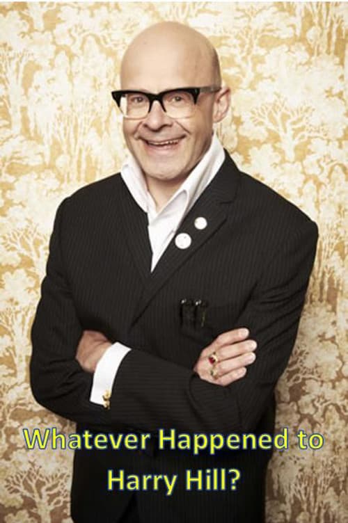 Poster for Whatever Happened to Harry Hill?