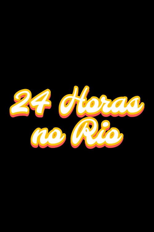 Poster for 24 Horas no Rio