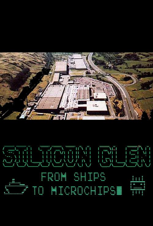 Poster for Silicon Glen: From Ships to Microchips