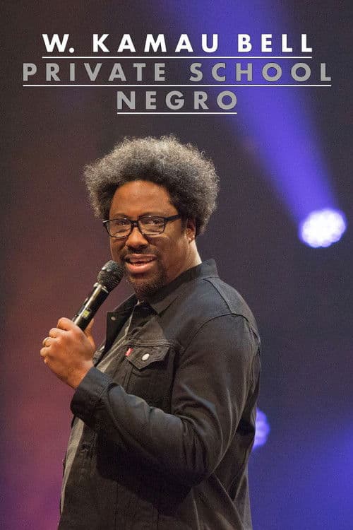 Poster for W. Kamau Bell: Private School Negro