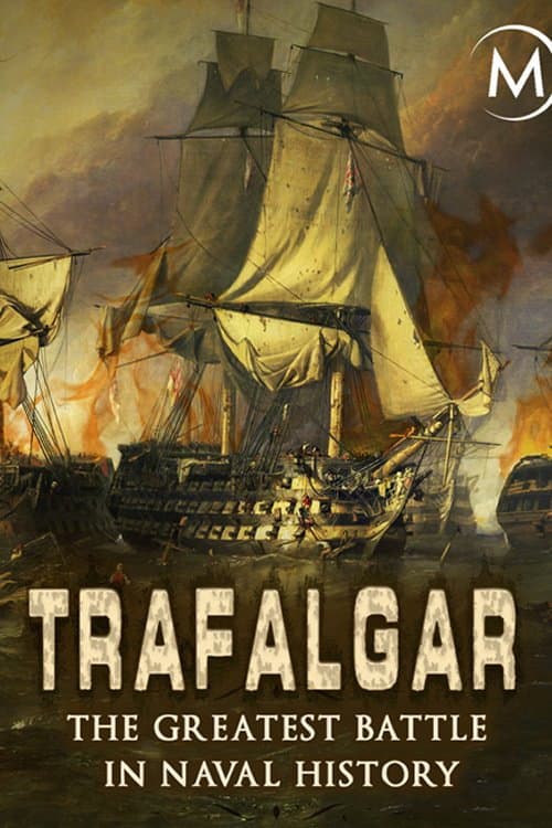 Poster for Trafalgar: The Greatest Naval Battle in History