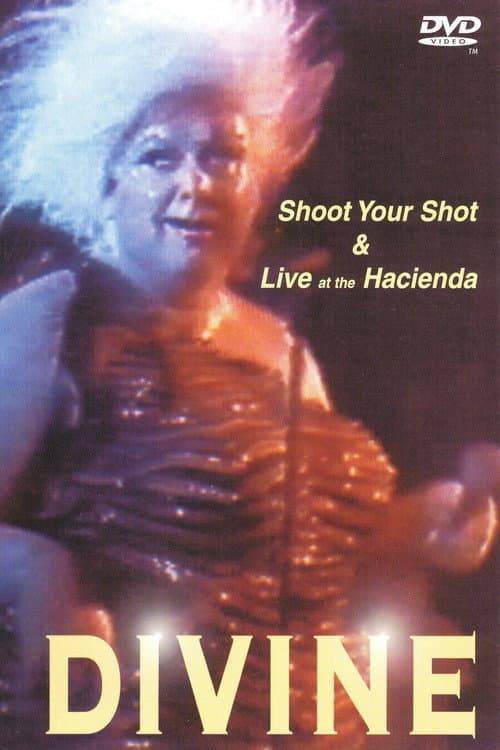 Постер до фільму «Divine: Shoot Your Shot & Live at the Hacienda»