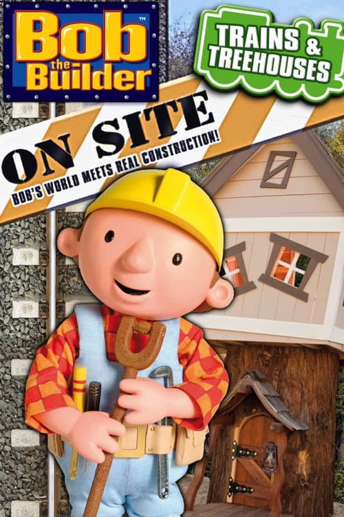 Poster for Bob the Builder: On Site - Trains & Treehouses