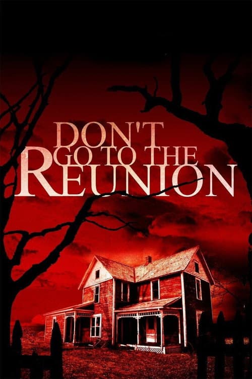 Постер до фільму «Don't Go to the Reunion»