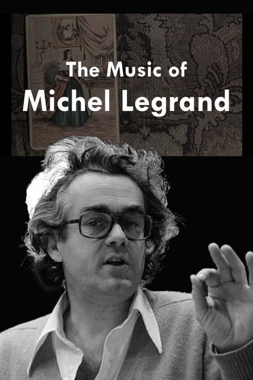 Постер до фільму «The Music of Michel Legrand»