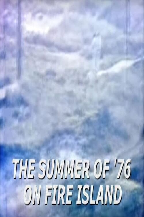 Постер до фільму «The Summer of '76 on Fire Island»
