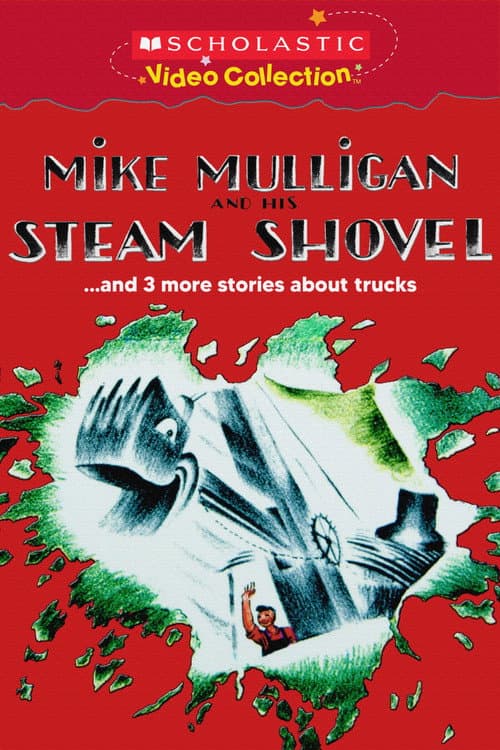 Poster for Mike Mulligan and His Steam Shovel... and 3 More Stories about Trucks