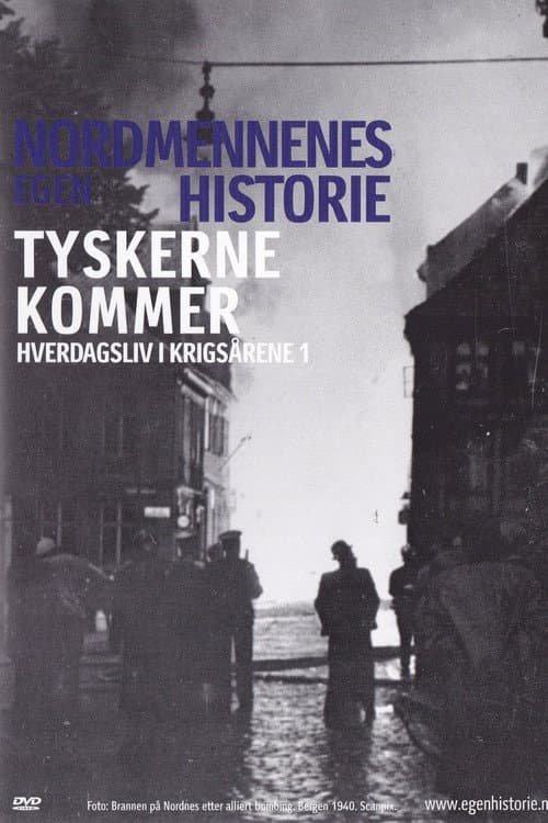 Poster for Nordmennenes Egen Historie - Tyskerne Kommer