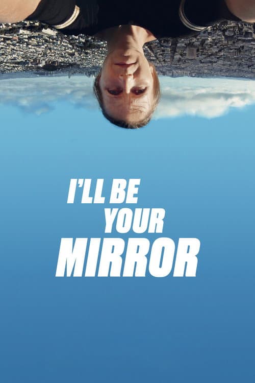 Poster for I'll be your mirror