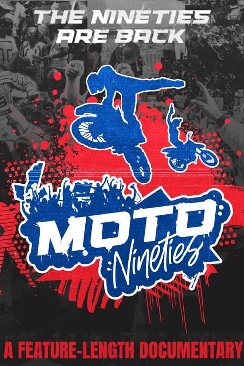 Poster for Moto Nineties: Rub Some Dirt on It
