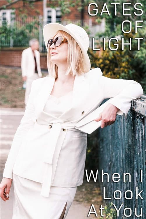 Poster for Gates of Light: When I Look at You