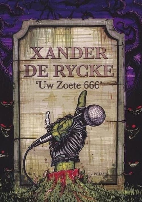 Poster for Xander De Rycke: Uw Zoete 666