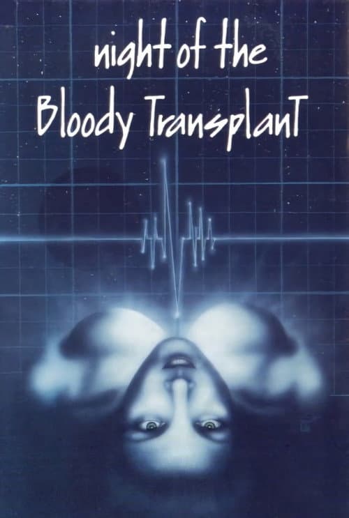 Постер до фільму «Night of the Bloody Transplant»