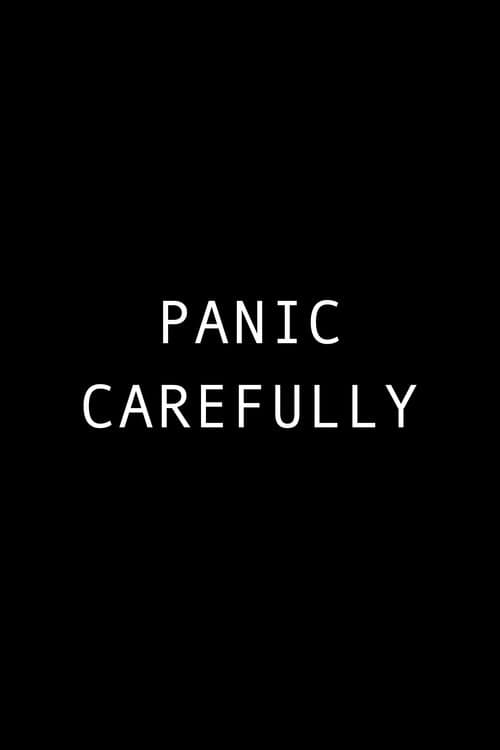 Poster for Panic Carefully