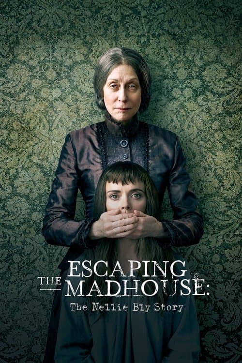 Poster for Escaping the Madhouse: The Nellie Bly Story