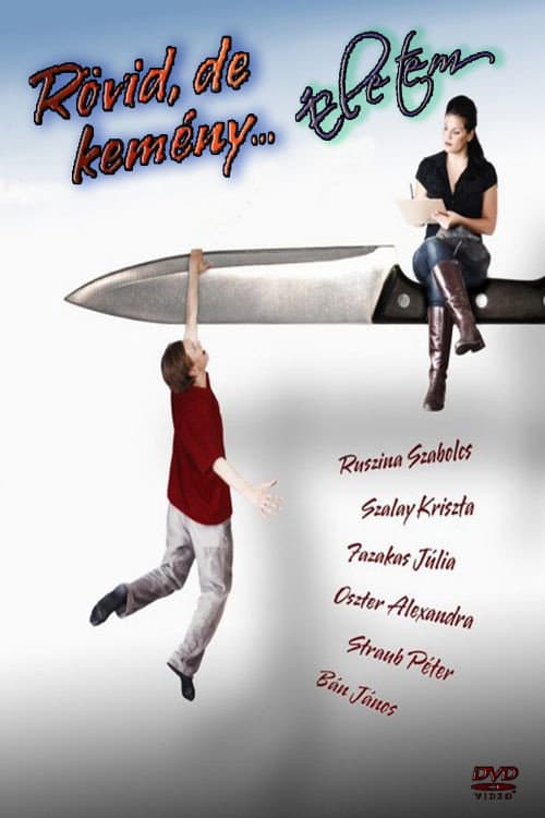 Poster for Rövid, de kemény... életem