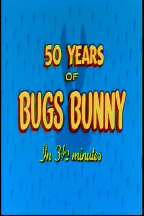 Постер до фільму «Fifty Years of Bugs Bunny in 3 1/2 Minutes»