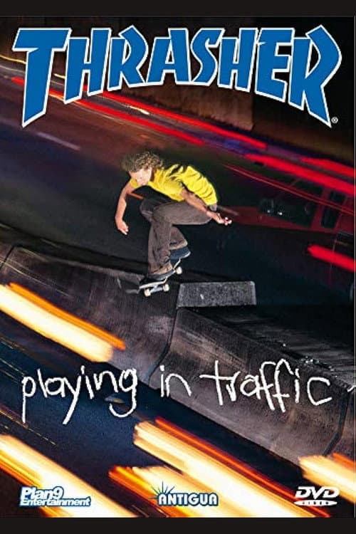 Poster for Thrasher - Playing in Traffic