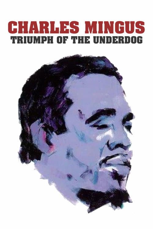 Постер до фільму «Charles Mingus: Triumph of the Underdog»