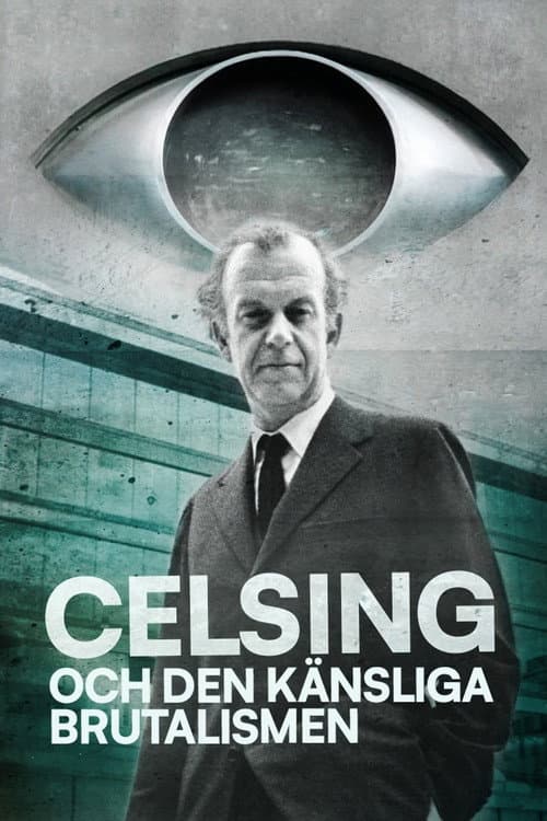 Poster for Celsing och den känsliga brutalismen