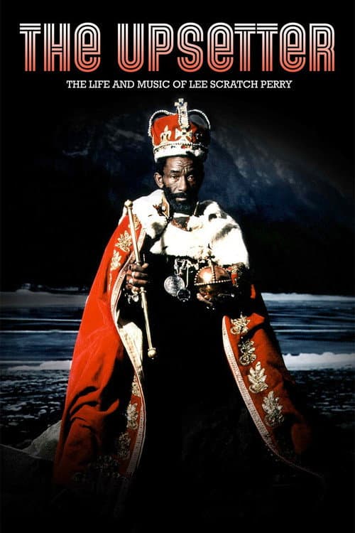 Постер до фільму «The Upsetter: The Life and Music of Lee Scratch Perry»