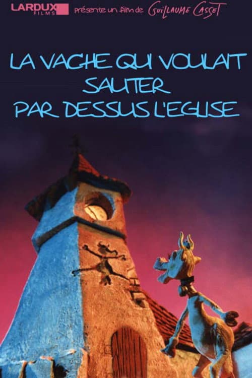 Постер до фільму «La vache qui voulait sauter par dessus l'église»
