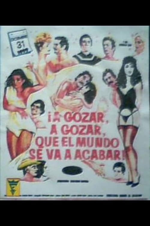 Poster for A gozar, a gozar, que el mundo se va acabar