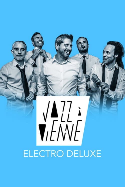 Постер до фільму «Electro Deluxe en concert à Jazz à Vienne 2023»