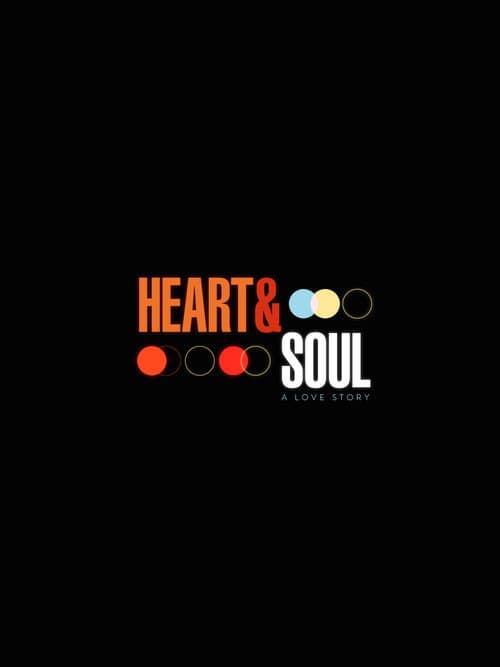 Poster for Heart & Soul: A Love Story
