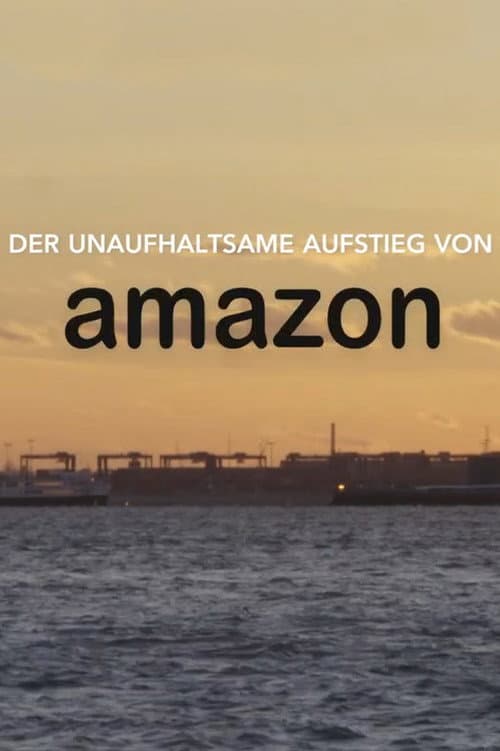 Poster for Der unaufhaltsame aufstieg von Amazon