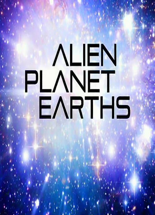 Poster for Alien Planet Earths