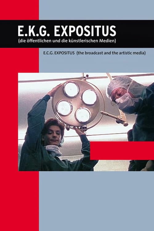 Постер до фільму «E.K.G. Expositus (die öffentlichen und die künstlerischen Medien)»