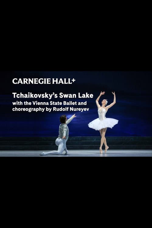 Постер до фільму «Tchaikovsky's Swan Lake with the Vienna State Ballet and choreography by Rudolf Nureyev»