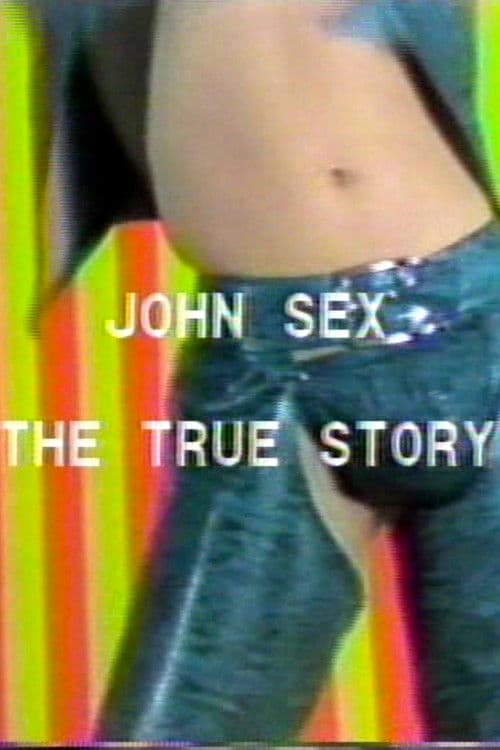 Постер до фільму «John Sex: The True Story»