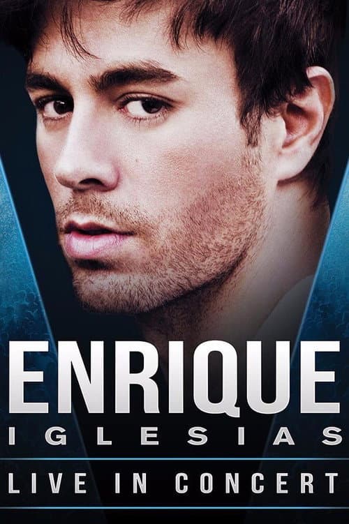 Постер до фільму «Enrique Iglesias: Live from Odyssey Arena, in Belfast UK»