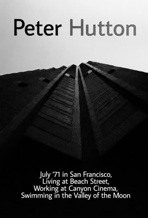 Постер до фільму «July '71 in San Francisco, Living at Beach Street, Working at Canyon Cinema, Swimming in the Valley of the Moon»