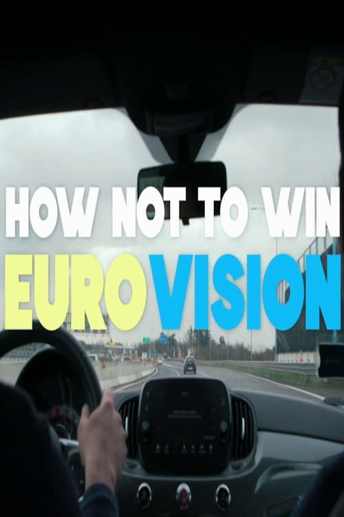 Poster for How Not to Win Eurovision