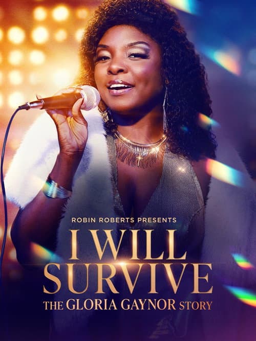 Poster for Robin Roberts Presents: I Will Survive: The Gloria Gaynor Story