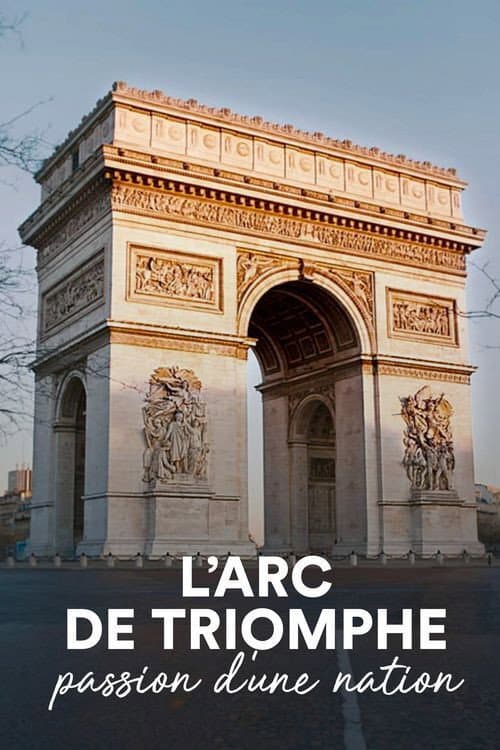 Poster for The Arc de Triomphe: A Nation's Passion