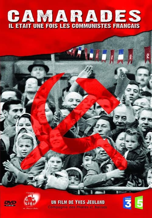 Poster for Camarades - Il était une fois les communistes français