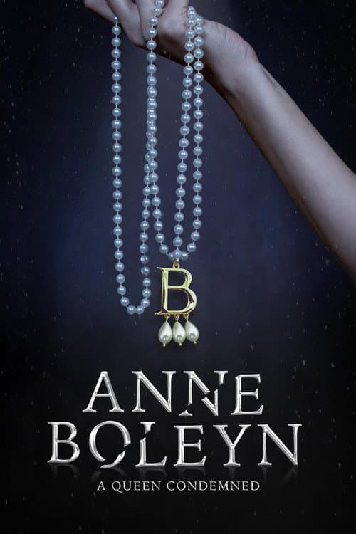 Poster for Anne Boleyn: A Queen Condemned