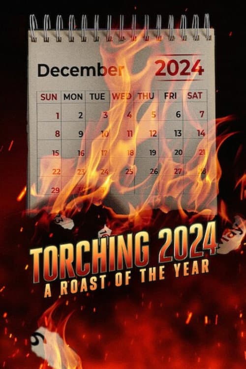 Poster for Torching 2024: A Roast of the Year