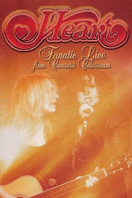 Poster for Heart: Fanatic - Live from Caesars Colosseum