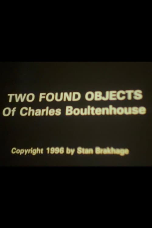 Poster for Two Found Objects of Charles Boultenhouse
