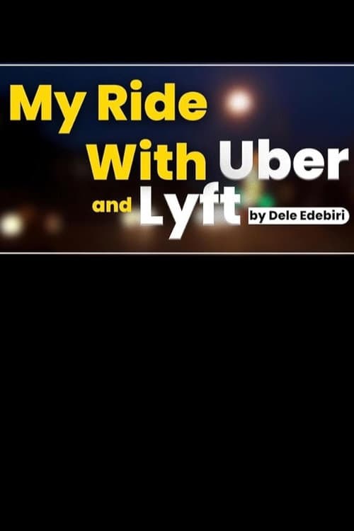 Poster for My Ride with Uber and Lyft