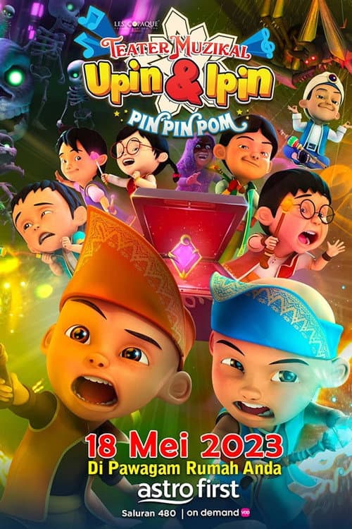 Poster for Teater Muzikal Upin & Ipin Pin Pin Pom!